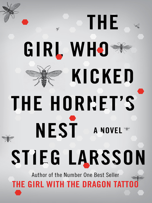 Title details for The Girl Who Kicked the Hornet's Nest by Stieg Larsson - Available